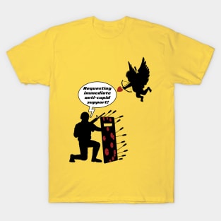 Requesting Immediate Anti-Cupid Support! T-Shirt